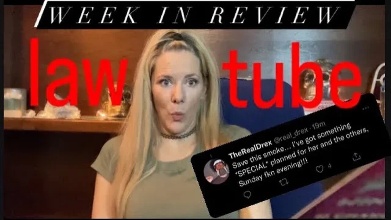 LAWTUBE WEEKLY REVIEW - Nick Rekieta is back, Bouzy & Keffals are lame, and Drex is going to WAR!