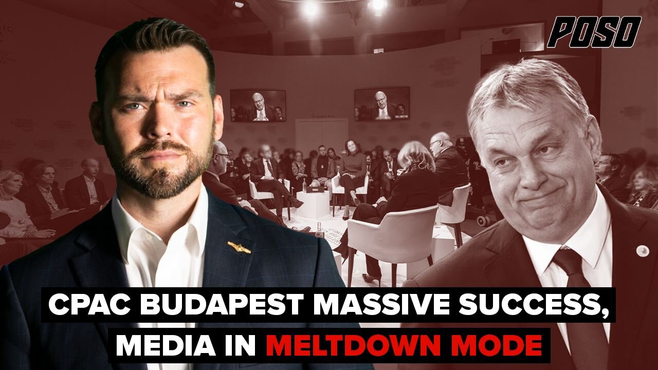 CPAC Budapest Massive Success, Media In Meltdown Mode