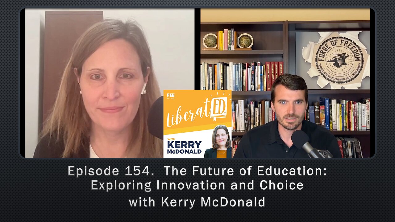 Episode 154. The Future of Education: Exploring Innovation and Choice with Kerry McDonald