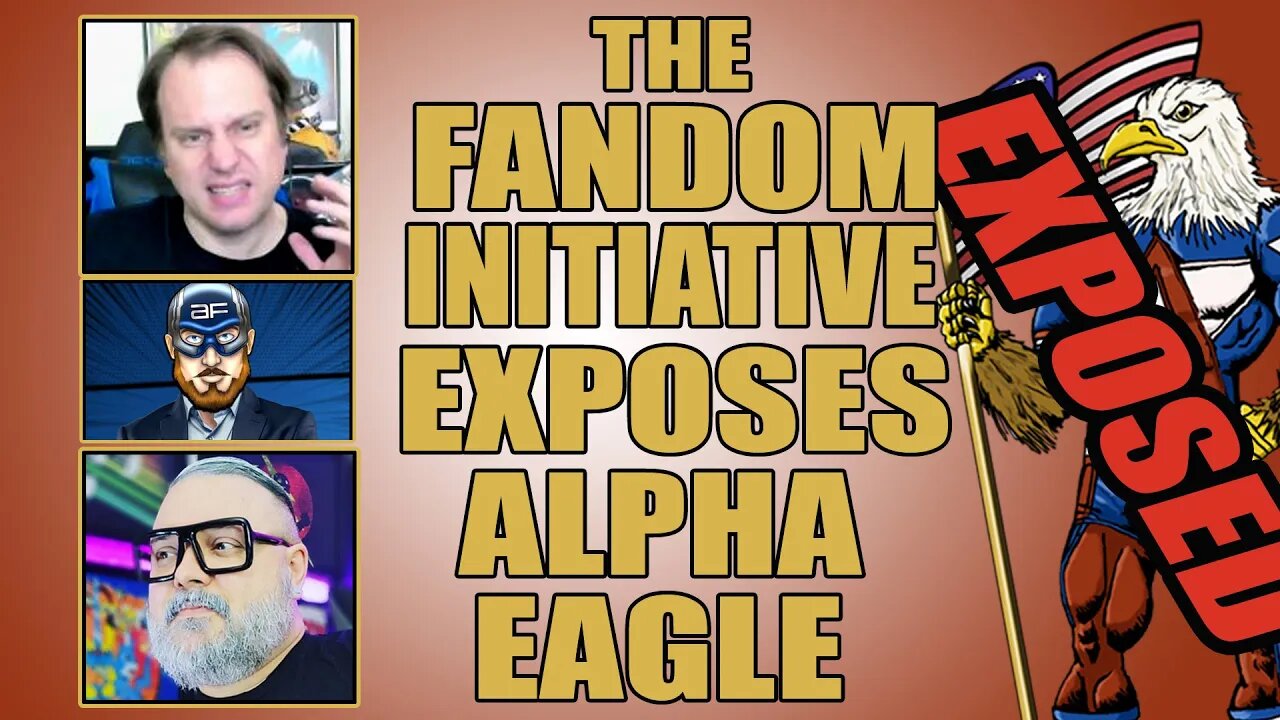 The @FandomInitiative Exposes Alpha Eagle