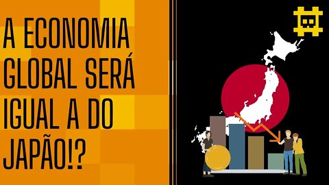 Japão e sua deflação como causa de estagnação econômica é um exemplo para todos os países - [CORTE]