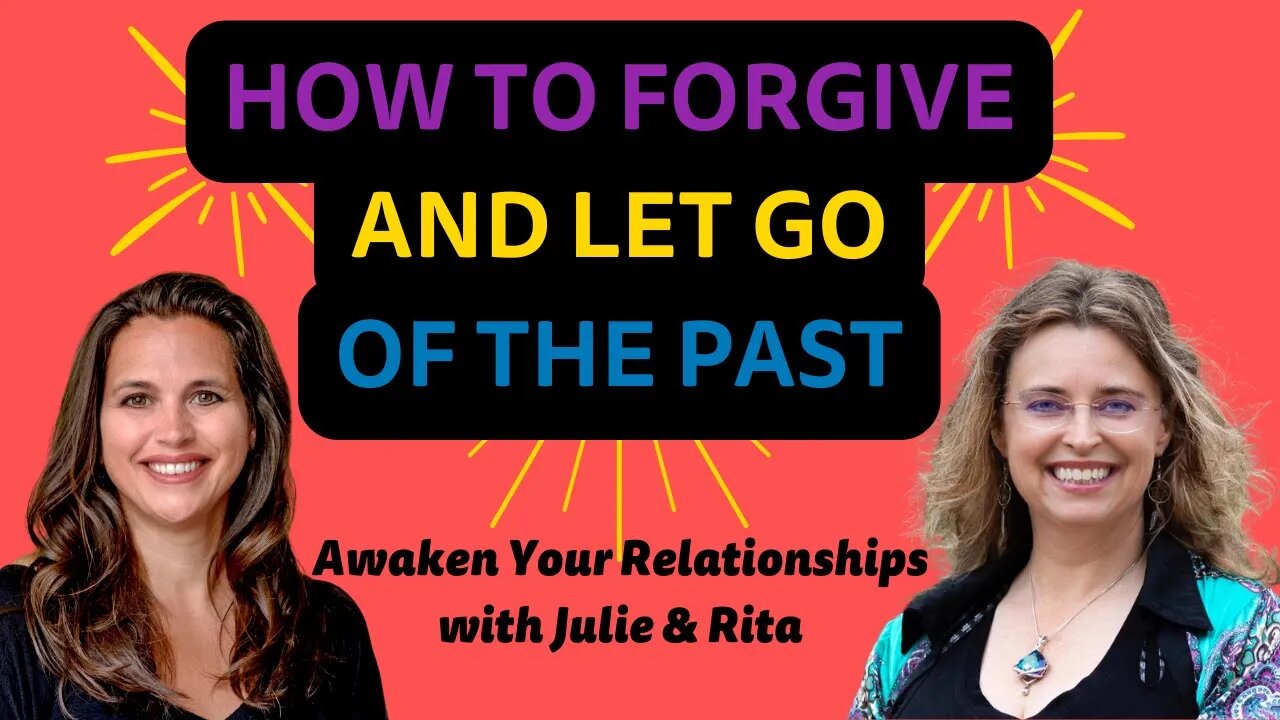 How to Forgive and Let Go of the Past? | Julie Murphy