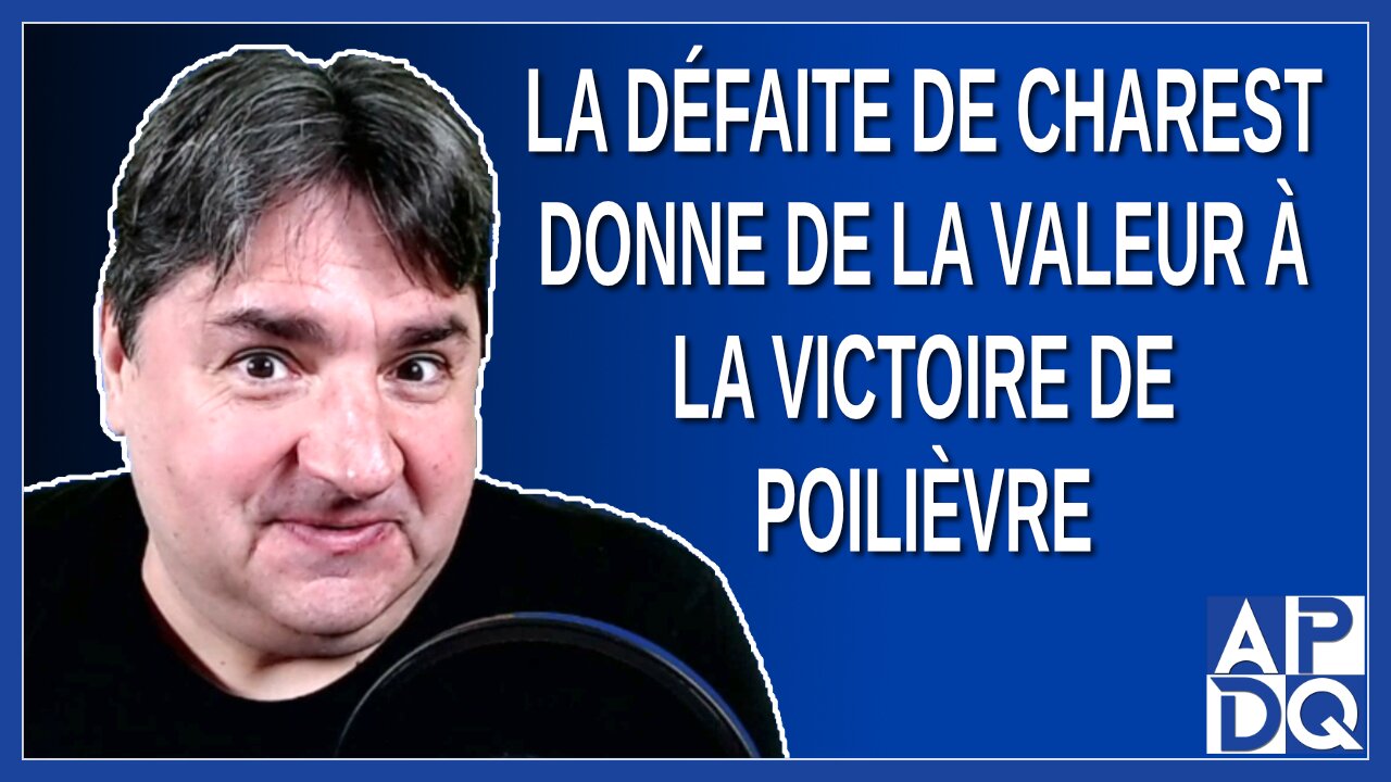 La défaite de Charest donne de la valeur à la victoire de Poilièvre