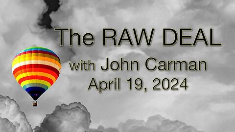 The Raw Deal (19 April 2024) with John Carman