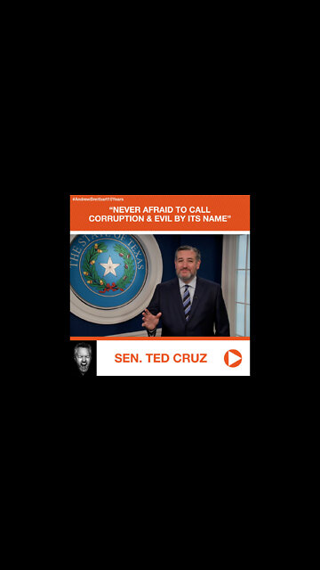 Sen. Ted Cruz’s Tribute to Andrew Breitbart: “Never Afraid to Call Corruption & Evil by Its Name”