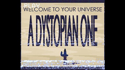Welcome to Dystopia