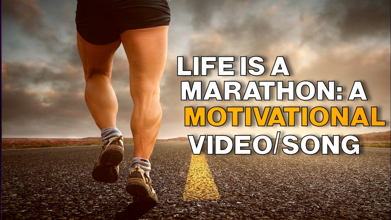 'Life is a Marathon' Short Film/Song | 3 Minutes That'll CHANGE Your Life