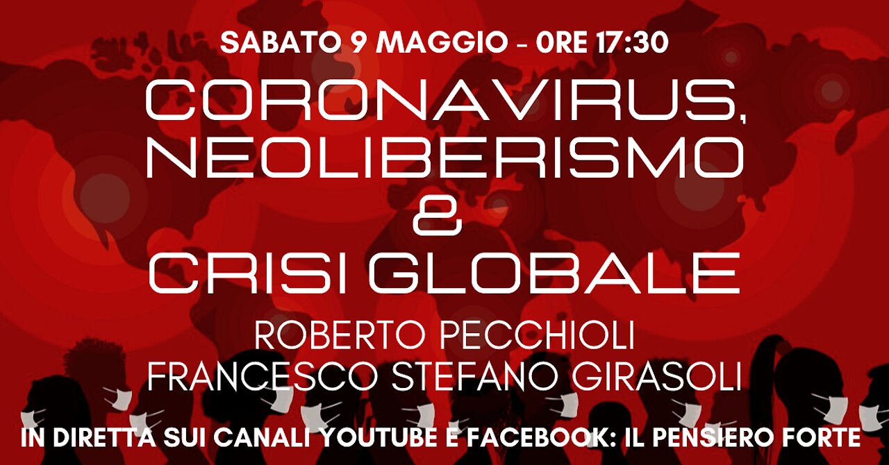 CORONAVIRUS, NEOLIBERISMO E CRISI GLOBALE - Con Roberto Pecchioli e Francesco S. Girasoli