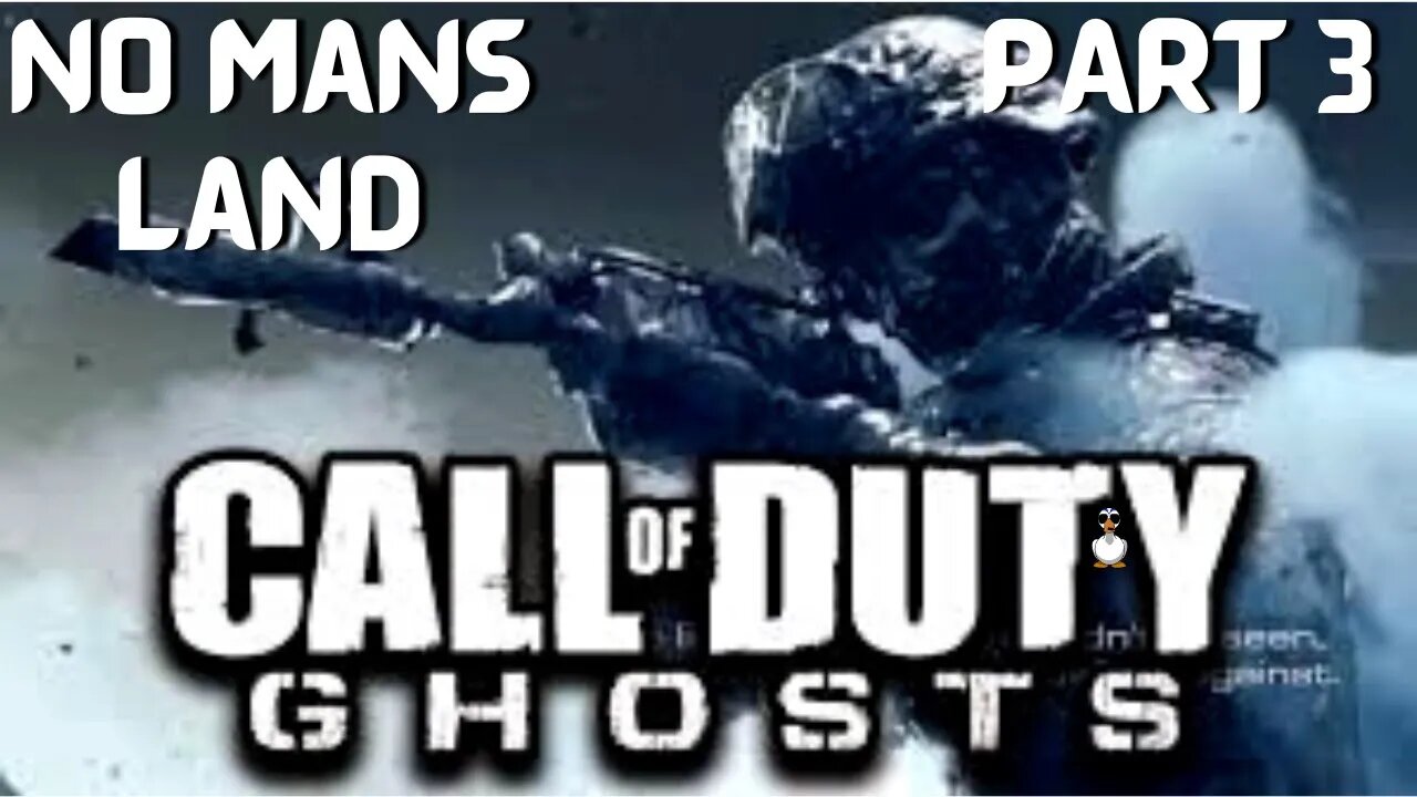 Call of Duty: GHOSTS | NO MANS LAND | PT 2