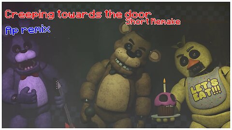 (SFM/FNAF) Creeping towards the door AP remix Short 2023 REMAKE