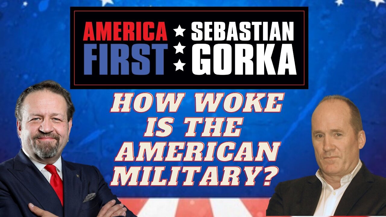 How woke is the American military? Jim Hanson with Sebastian Gorka on AMERICA First