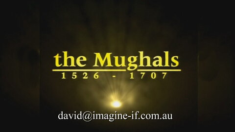 The Mughals 1526 - 1707