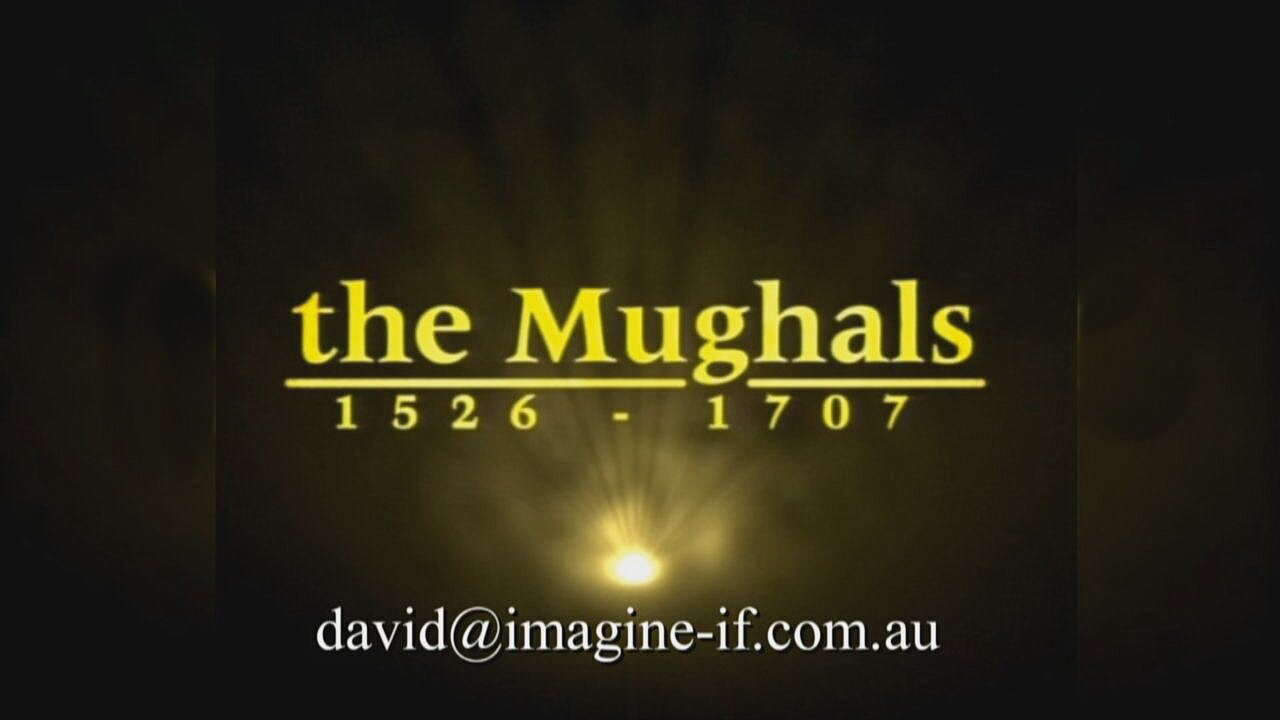 The Mughals 1526 - 1707