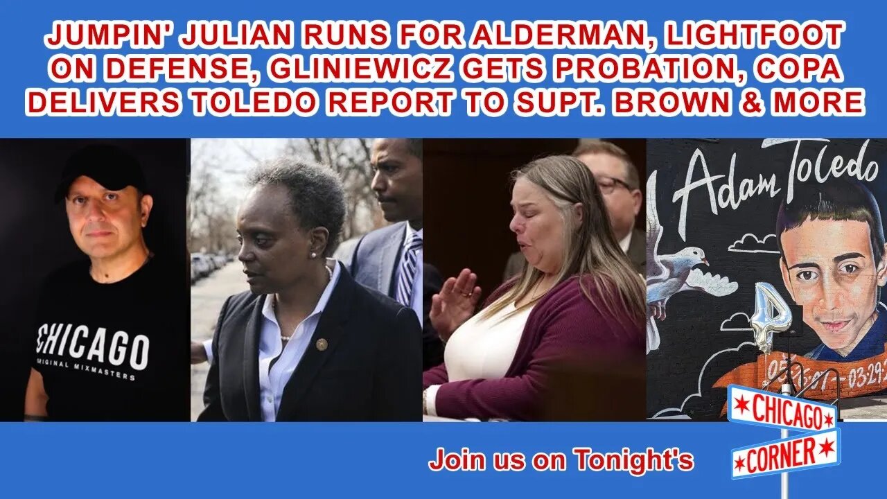 Jumpin' Julian For Alderman, Lightfoot On Defense, Gliniewicz Gets Probation, COPA Report Delivered