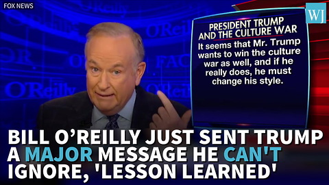 After Flynn Exit O'Reilly Reveals 1 Thing Trump Admin Needs To Do Immediately