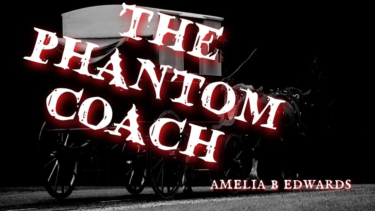 The Phantom Coach by Amelia Edwards