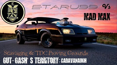 Mad Max [E22] (Gut Gashes Territory}Cadavanaugh) Savaging & TDC Proving Grounds