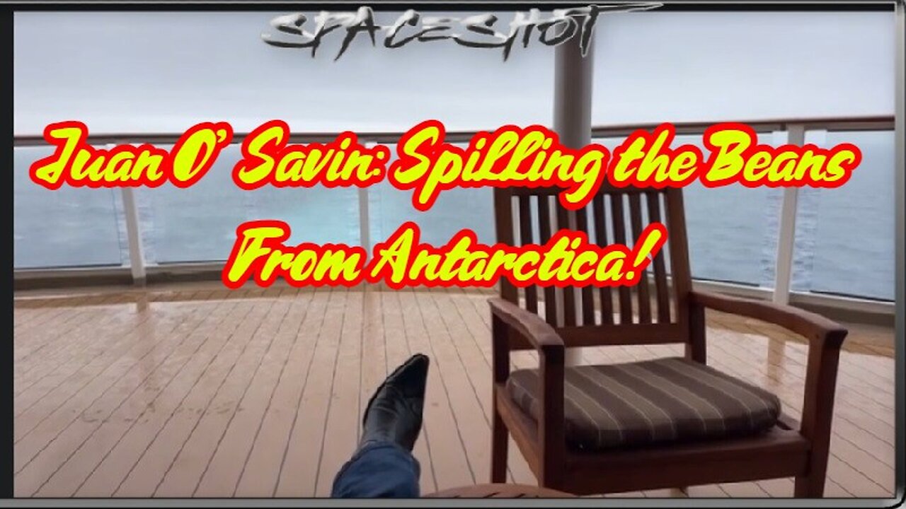 Juan O' Savin - Spilling the Beans From Antarctica on Spaceshot - 2/15/24..