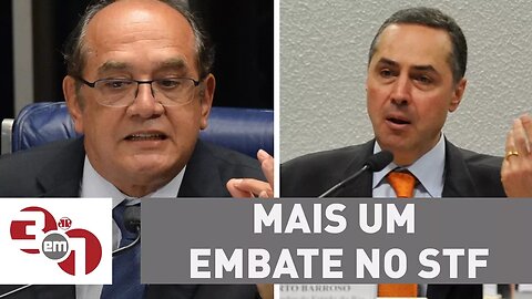 Gilmar Mendes e Barroso protagonizam mais um embate no STF