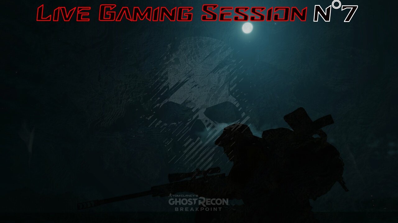 ☠️Ghost Recon®☠️ 💥Breakpoint💥 👾Live Gaming Session👾 N°7