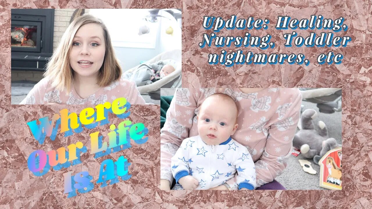 Breastfeeding/ Healing/ Toddler Nightmares/ Mom Struggles