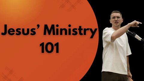 Jesus' Ministry 101 | Caleb Cohen | 09/10/23