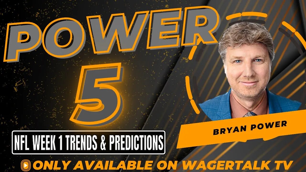 NFL Week 1 Picks, Predictions and Odds | Power 5 with Bryan Power