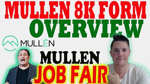 NEW Mullen 8K Form Overview │ Mullen Ready for Production ⚠️ Mullen Interview Update