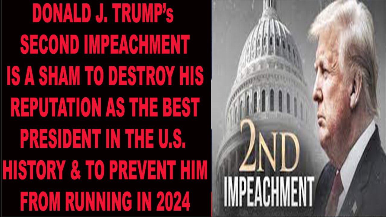 Ep.291 | SECOND IMPEACHMENT OF DONALD J. TRUMP IS TO PREVENT HIM TO RUN IN 2024