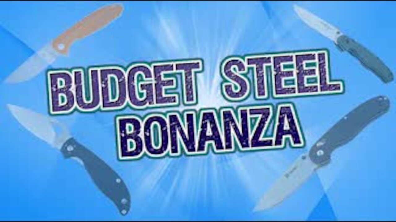 Budget Steel Edge Retention Bonanza!