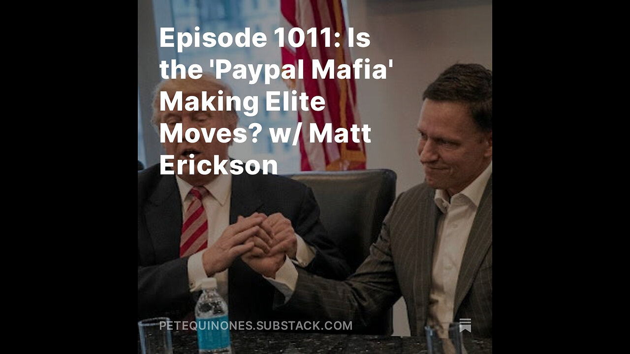 Episode 1011: Is the 'PayPal Mafia' Making Elite Moves? w/ Matt Erickson