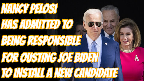 The Democrat Elite Conspired To Remove Joe Biden From The 2024 Election As Confessed By Nancy Pelosi