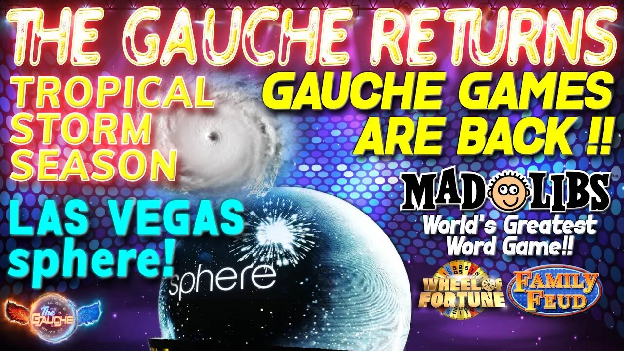 LIVE! - The Gauche Returns! - Gauche Games - Tropic Storm Season - LV Sphere - HUGE ANNOUNCEMENT!