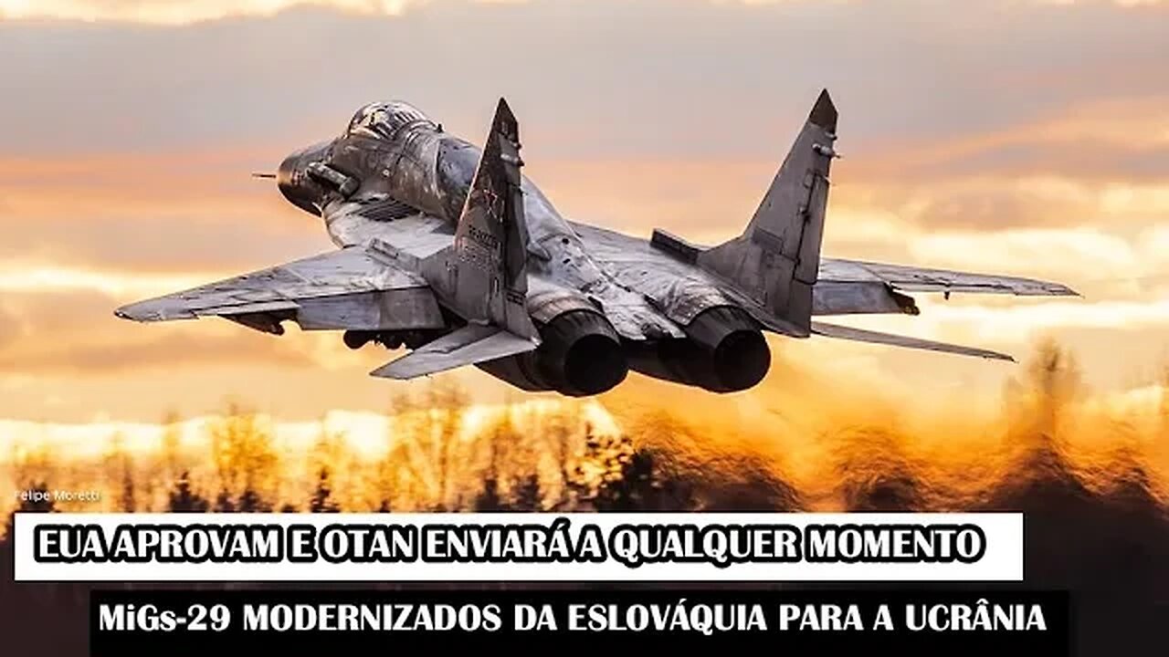 EUA Aprovam E OTAN Enviará A Qualquer Momento MiGs-29 Modernizados Da Eslováquia Para A Ucrânia