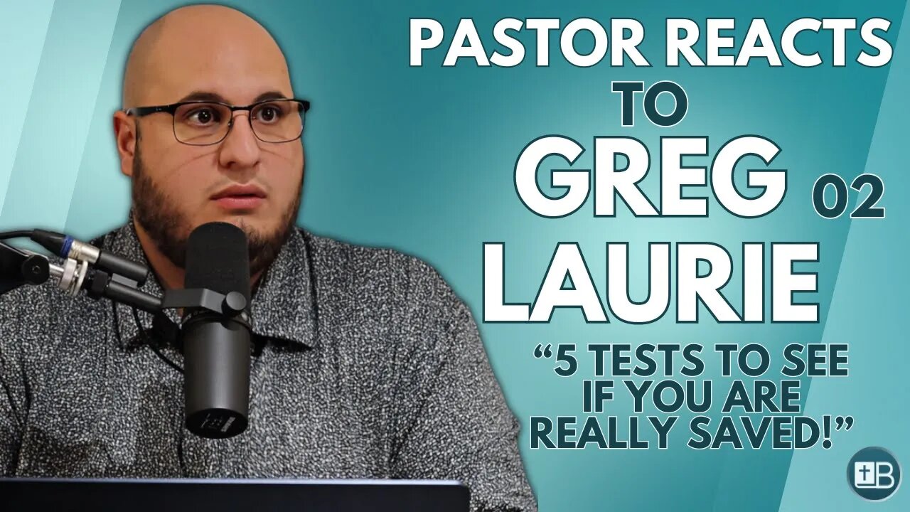 Pastor Reacts to Greg Laurie 02 | "5 tests to see if you are really saved!"