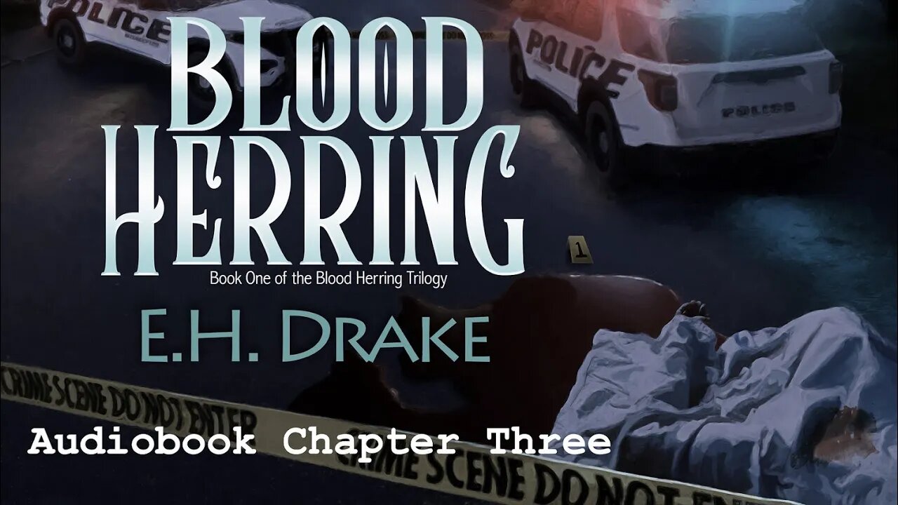 Blood Herring by EH Drake, Chapter Three Audiobook Free Sample