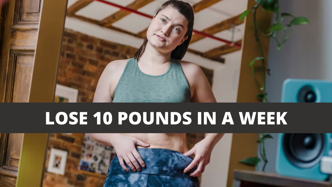 How to loss 10 pounds weight in a week