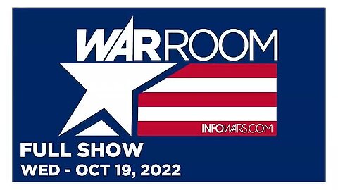 WAR ROOM FULL SHOW 10_19_22 Wednesday