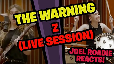 The Warning - Z (Live Session) - Roadie Reacts