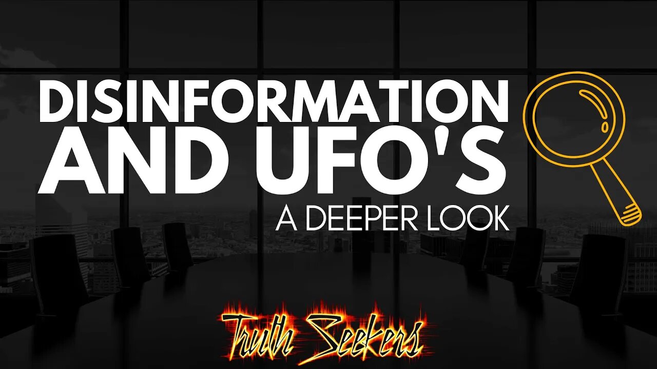 Disinformation and UFO's. A deeper look.