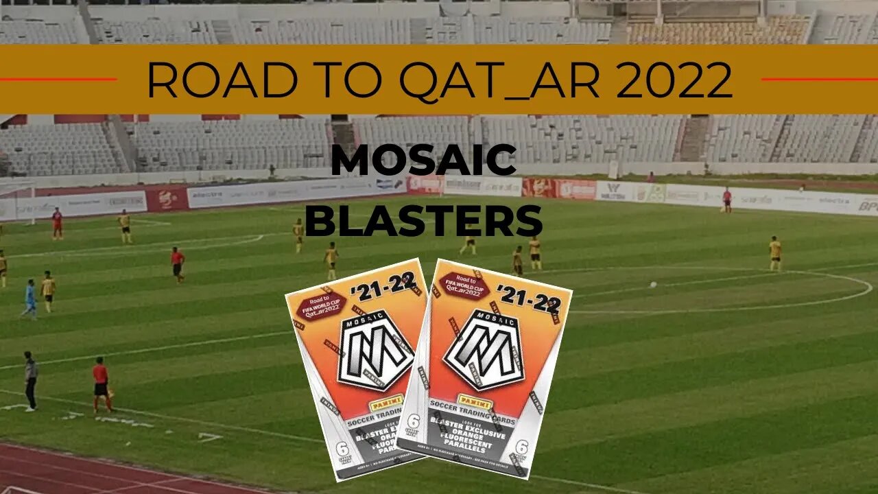 First look at 21-22 Road to Fifa World Cup Qat_ar 2022 Mosaic Blasters!! Can we pull a Genesis?