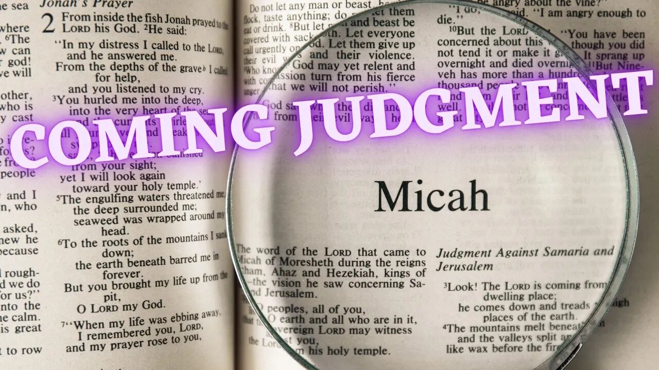 MICAH PT1: THE COMING JUDGMENT