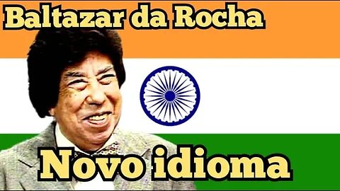 Escolinha do Professor Raimundo; Baltazar da Rocha, Um novo Idioma.