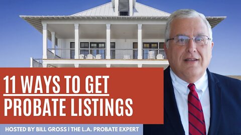 11 Ways to Get Listings in Probate Real Estate