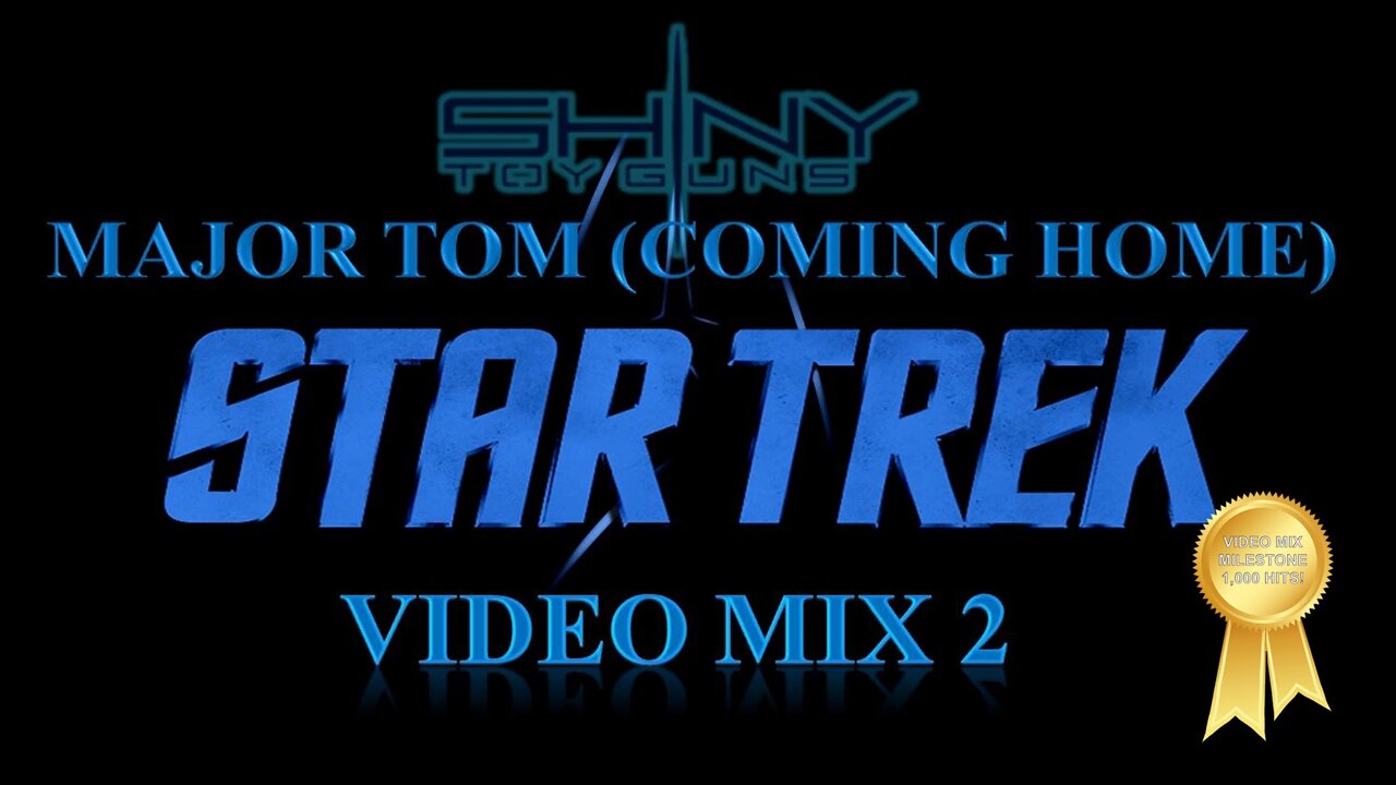 Shiny Toy Guns- Major Tom (Coming Home) (Star Trek Video Mix 2)