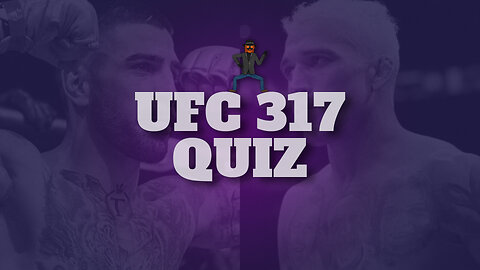 🫖 UFC 317 Quiz - Fight Predictions & Picks