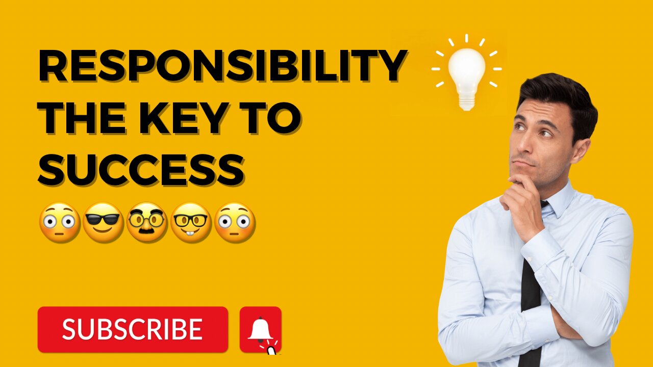 Responsibility:-The Key to Success
