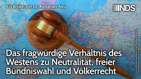 Das fragwürdige Verhältnis des Westens zu Neutralität, freier Bündniswahl und Völkerrecht | NDS