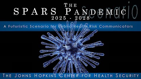 The SPARS Pandemic 2025-2028 (The Johns Hopkins Center...again)