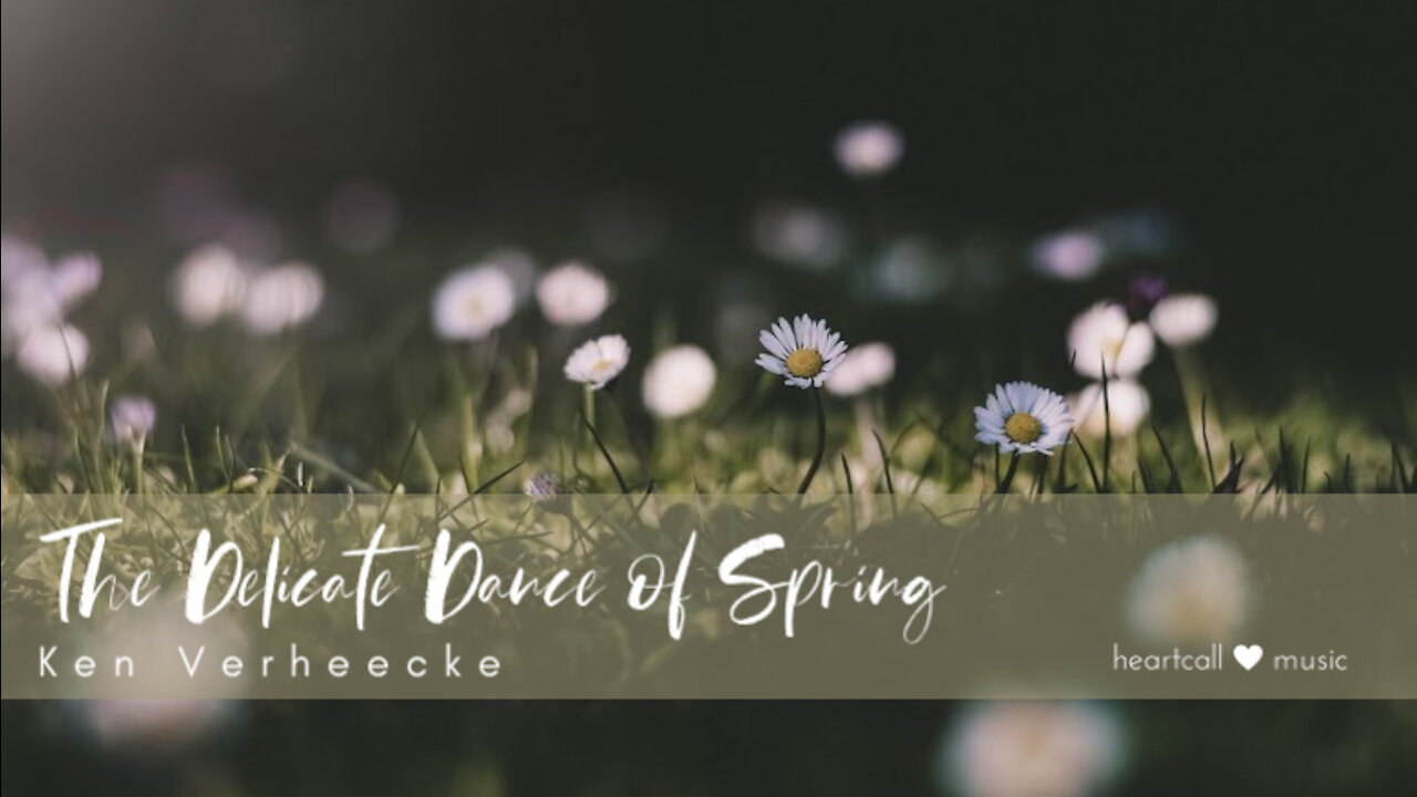 The Delicate Dance of Spring | Ken Verheecke